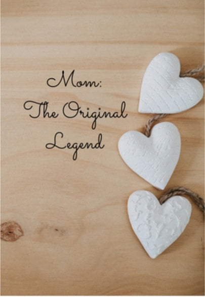 "Mom: The Original Legend" Greeting Card