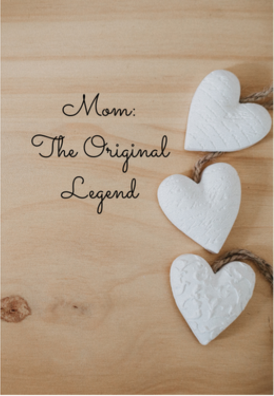 "Mom: The Original Legend" Greeting Card