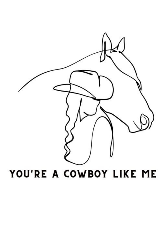 "You're a Cowboy Just Like Me" Greeting Card